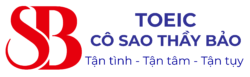 TOEIC Cô Sao Thầy Bảo - TOEIC Sao Khuê
